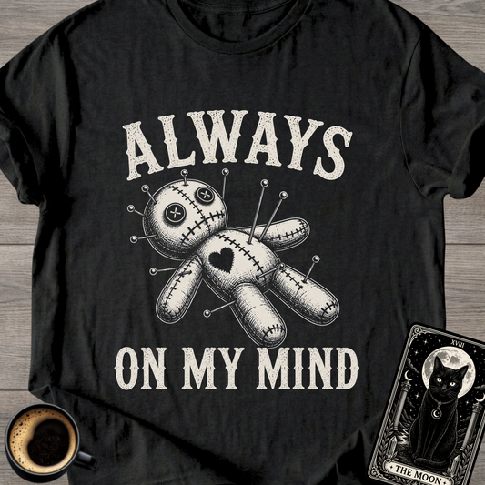 Always On My Mind T-Shirt