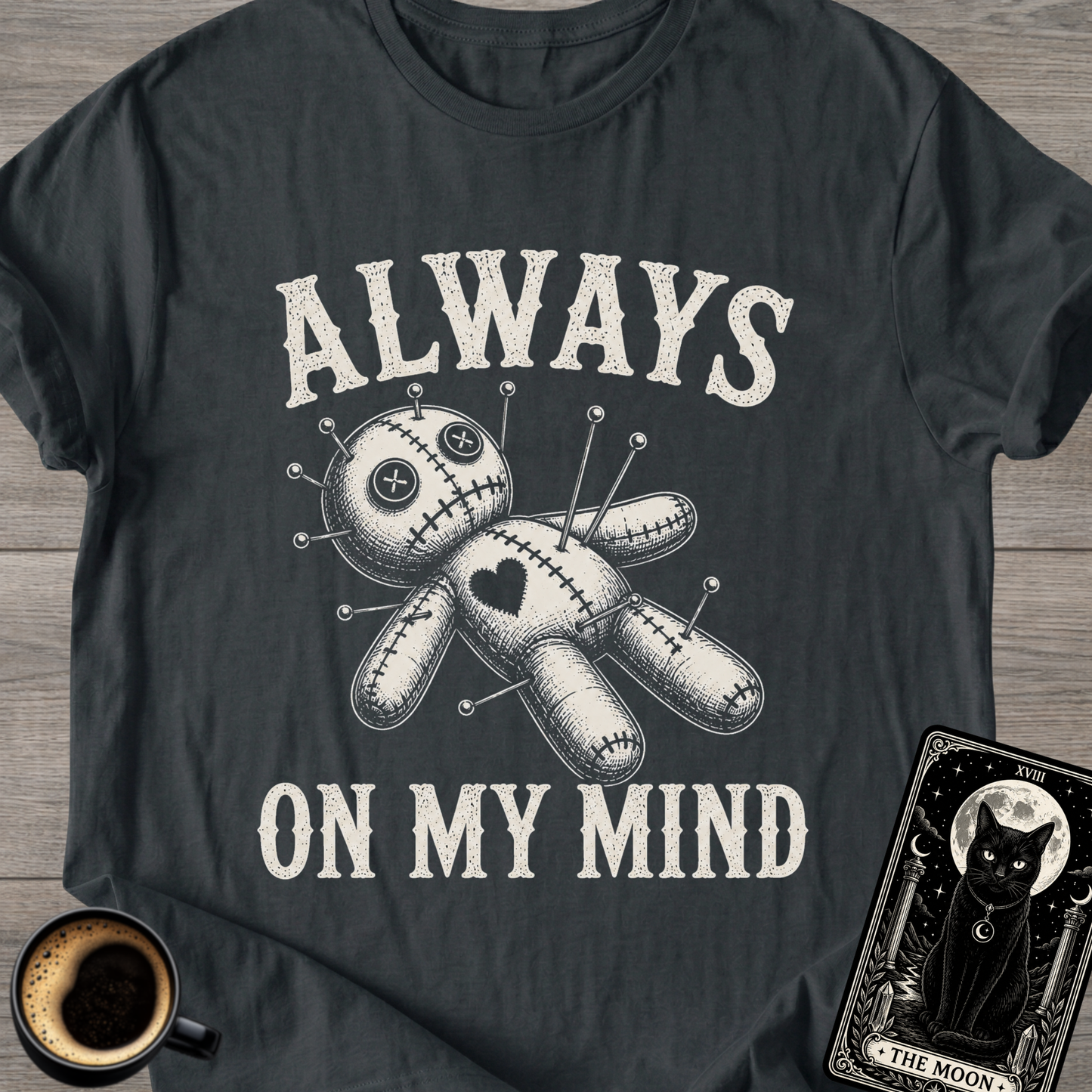 Always On My Mind T-Shirt
