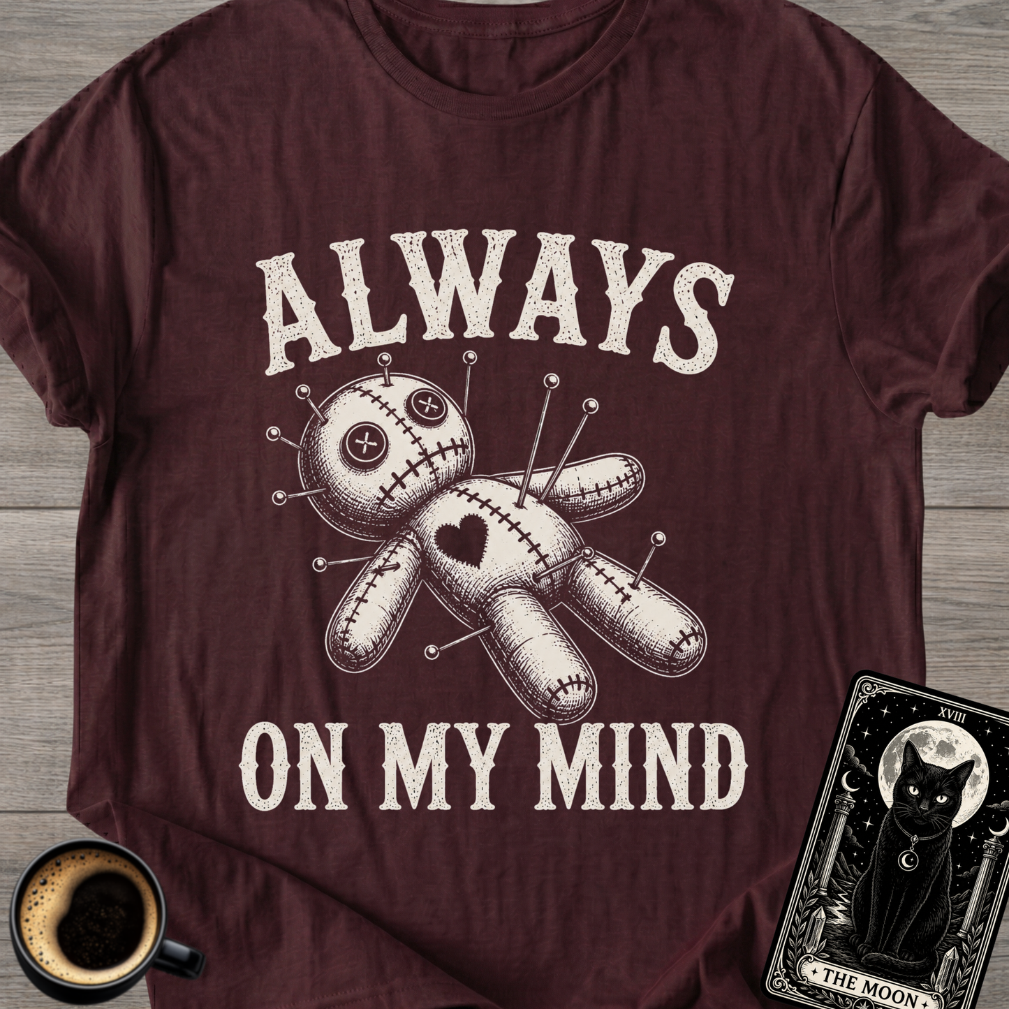 Always On My Mind T-Shirt