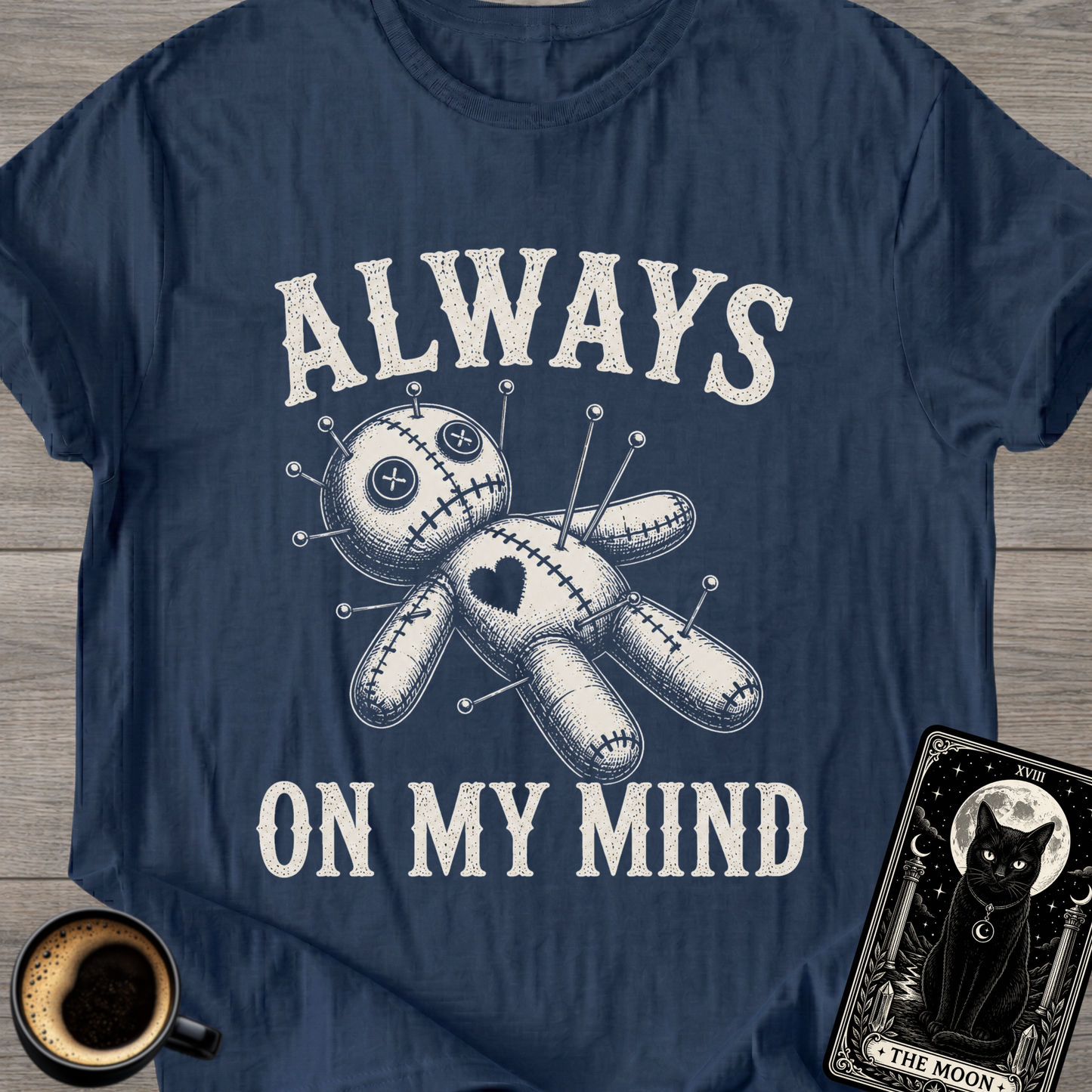 Always On My Mind T-Shirt