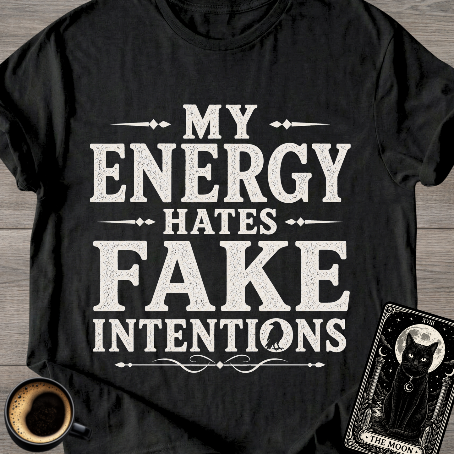 My Energy Hates Fake Intentions T-Shirt