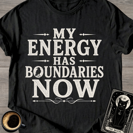 My Energy Has Boundaries Now T-Shirt