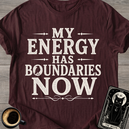 My Energy Has Boundaries Now T-Shirt
