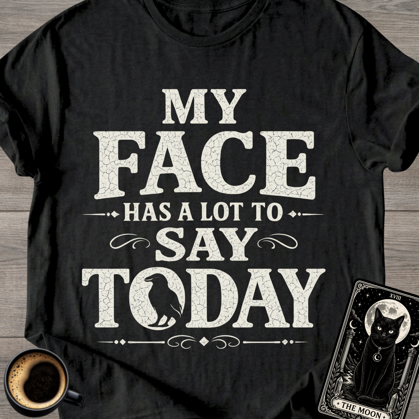My Face Has a Lot to Say T-Shirt