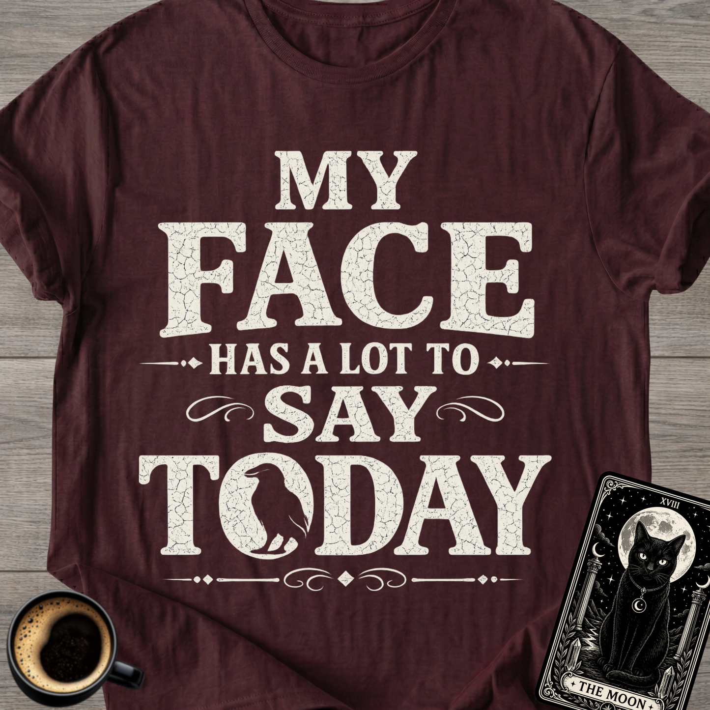 My Face Has a Lot to Say T-Shirt