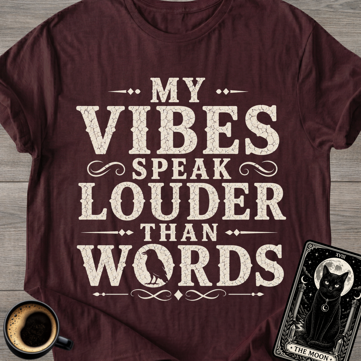 My Vibes Speak Louder Than Words T‑Shirt