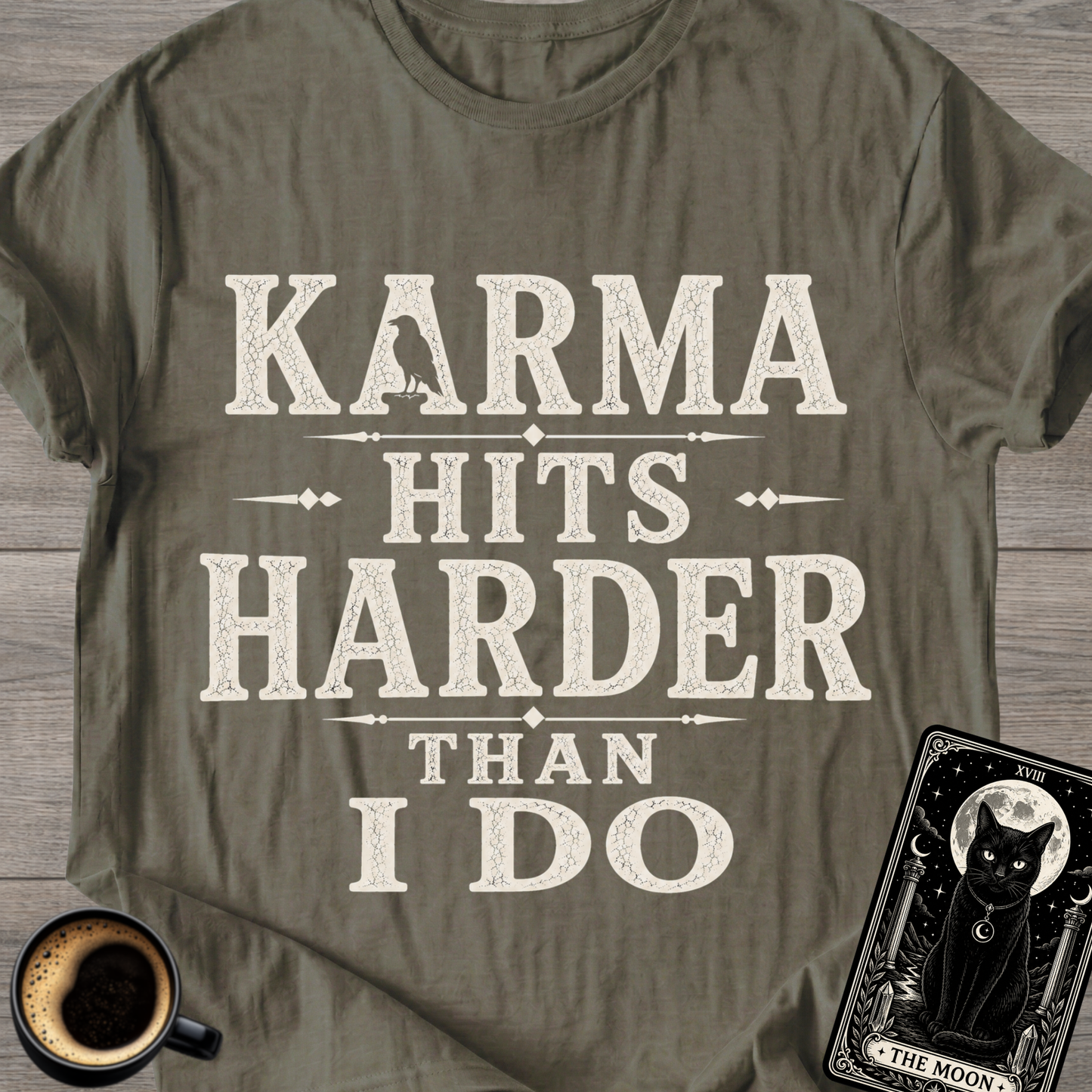 Karma Hits Harder T-Shirt