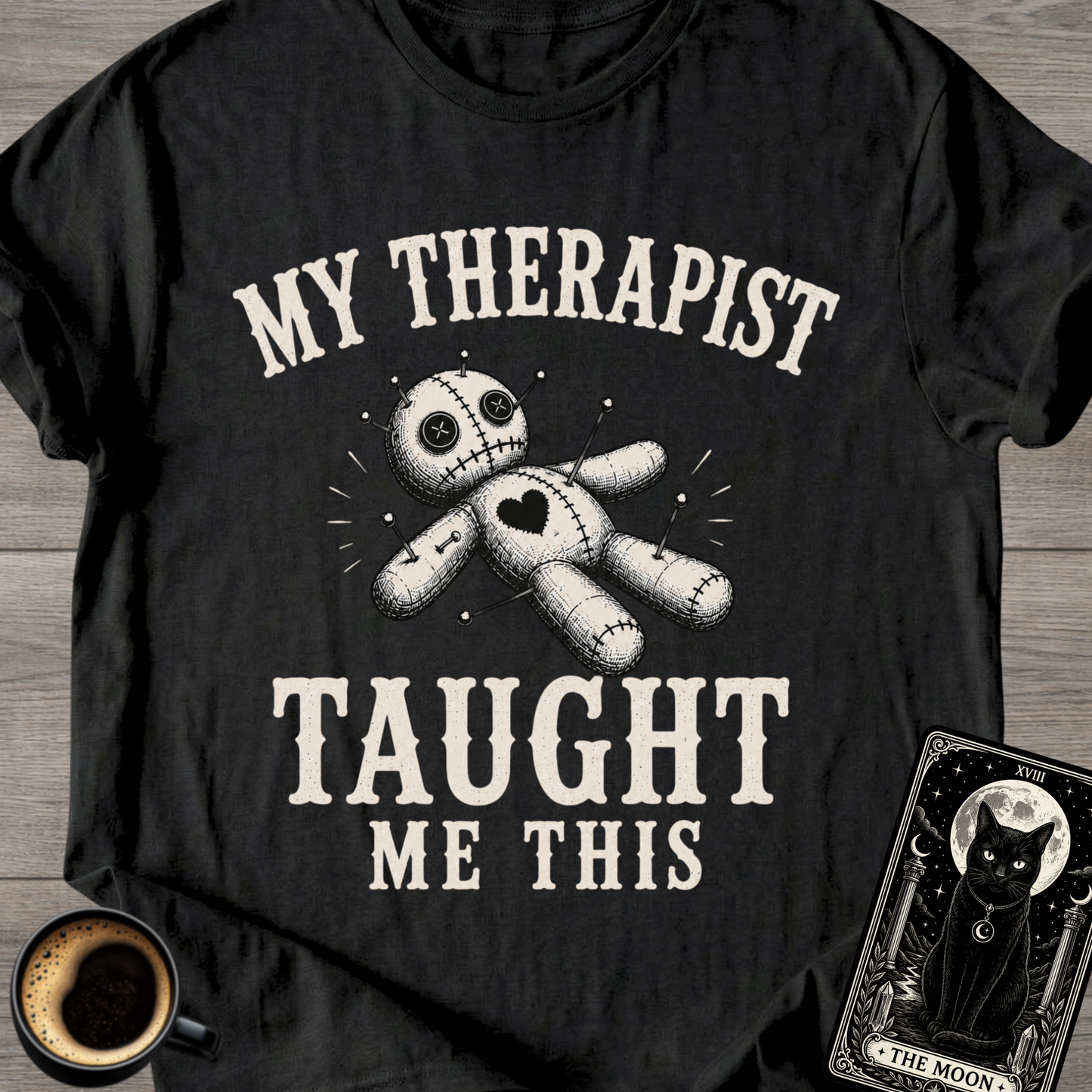 My Therapist Taught Me T-Shirt