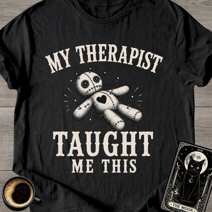 My Therapist Taught Me T-Shirt