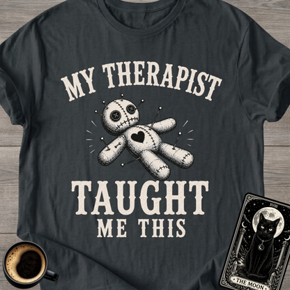 My Therapist Taught Me T-Shirt