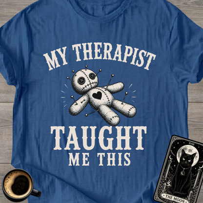 My Therapist Taught Me T-Shirt