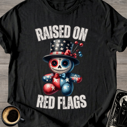 Raised On Red Flags T-Shirt