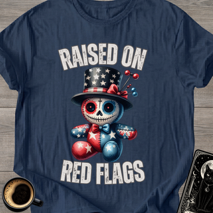 Raised On Red Flags T-Shirt