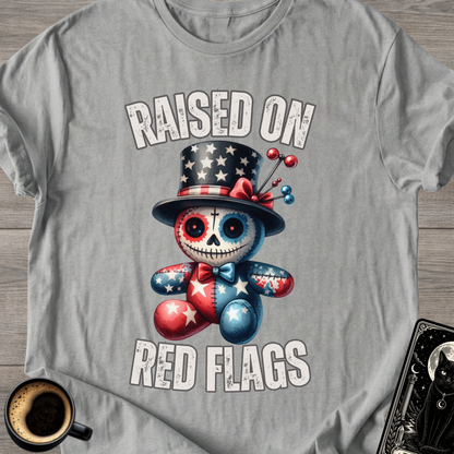 Raised On Red Flags T-Shirt