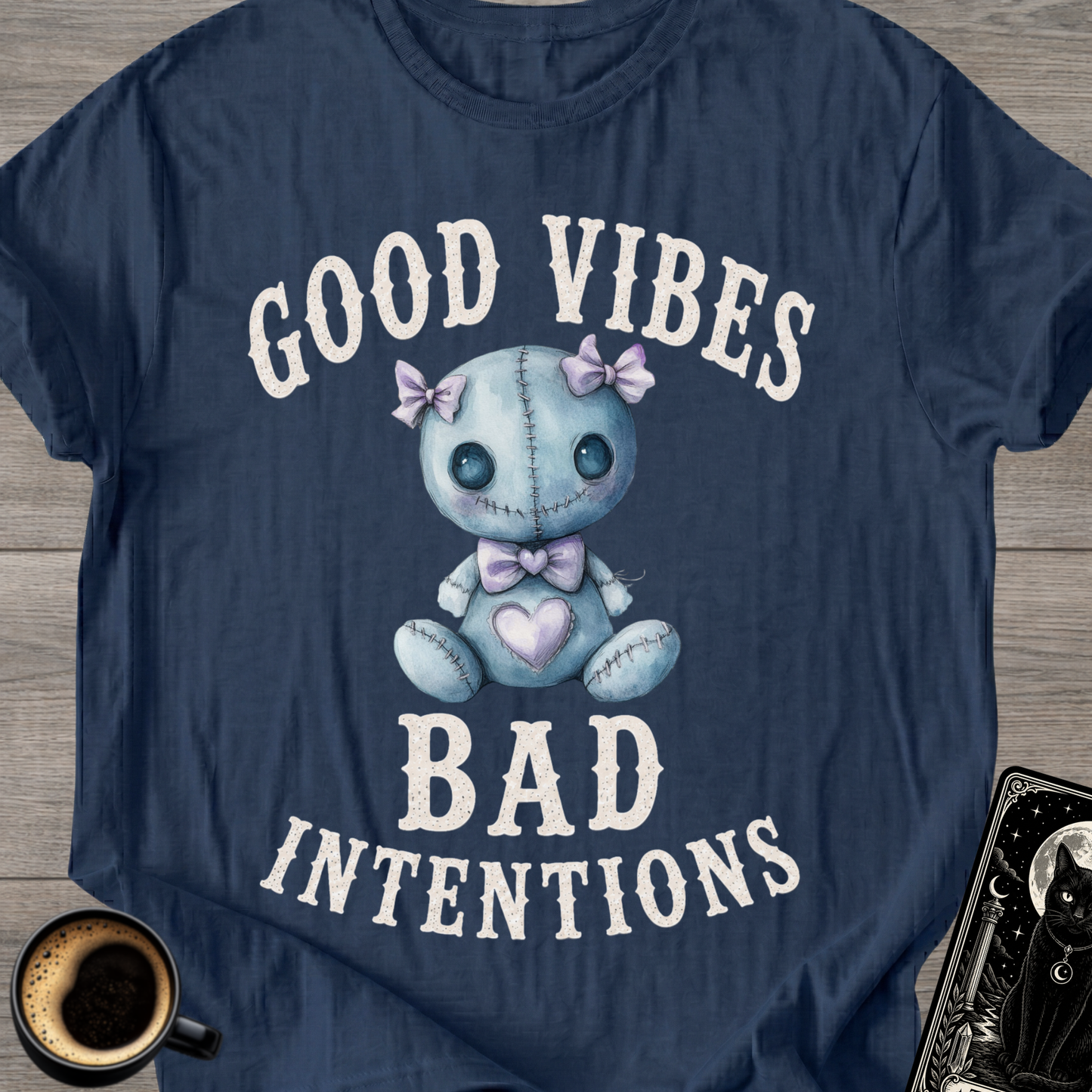 Good Vibes Bad Intentions Creepy T-Shirt