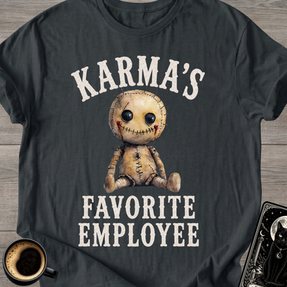 Karma’s Favorite Employee T-Shirt