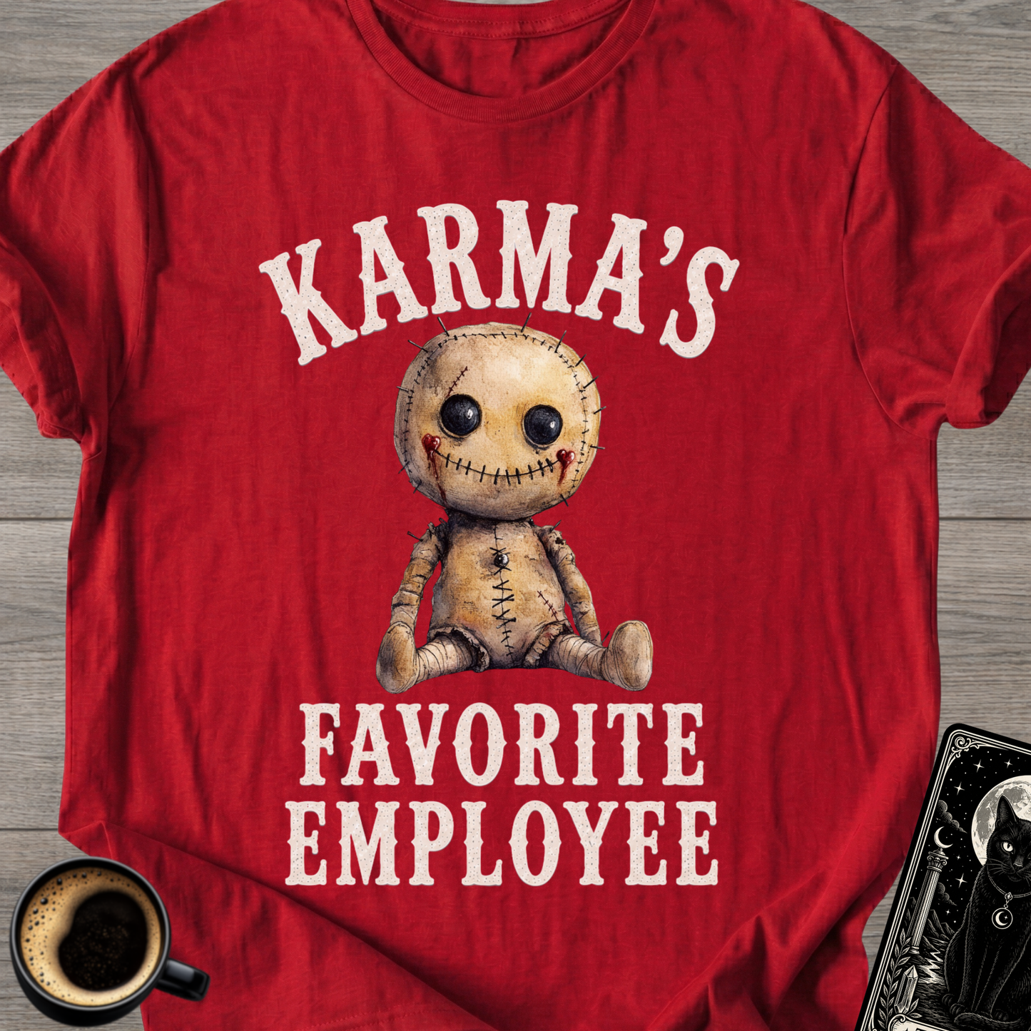 Karma’s Favorite Employee T-Shirt