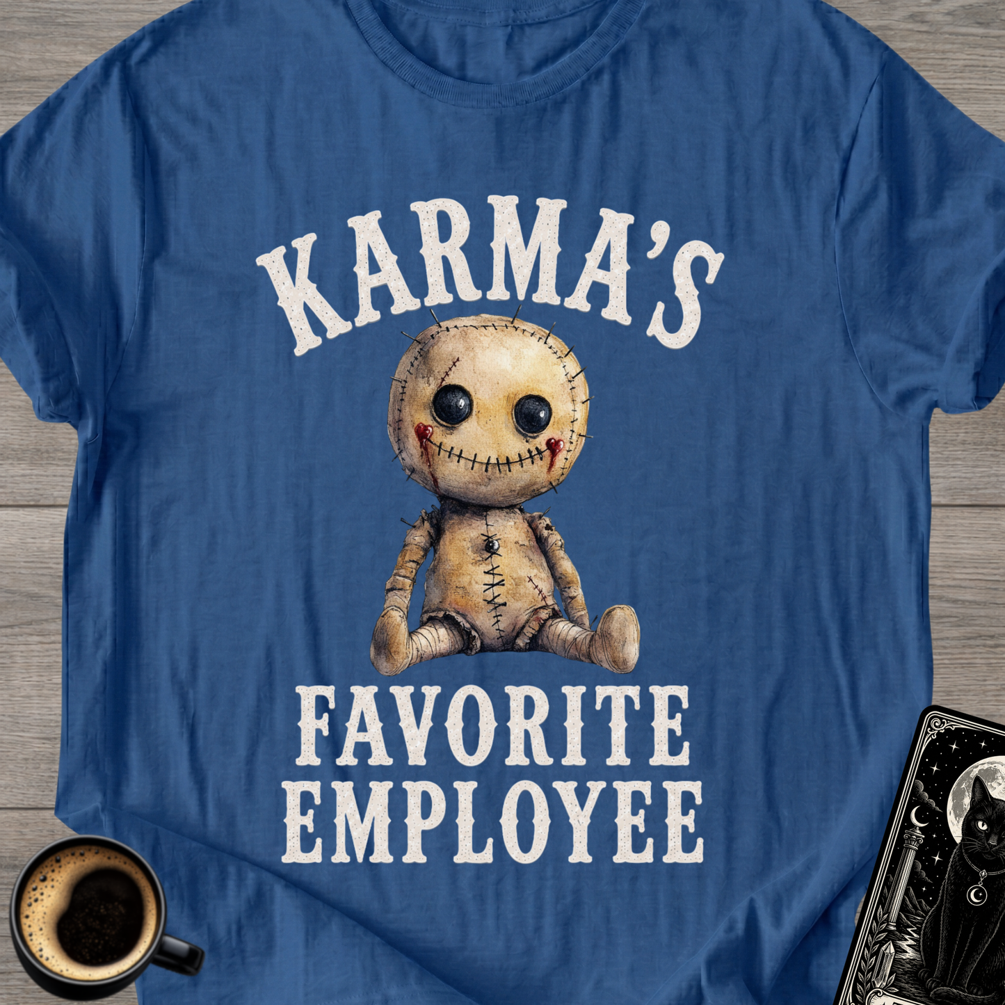 Karma’s Favorite Employee T-Shirt