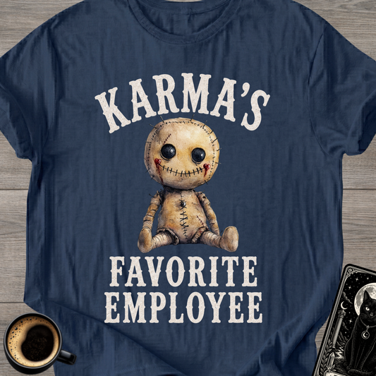 Karma’s Favorite Employee T-Shirt