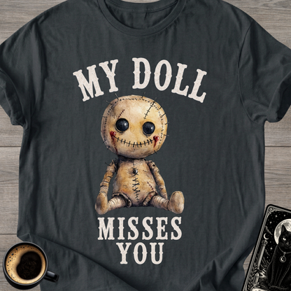 My Doll Misses You T-Shirt