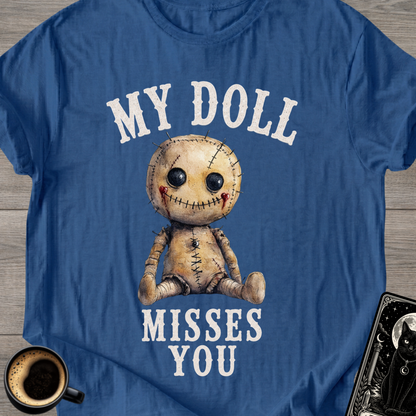 My Doll Misses You T-Shirt