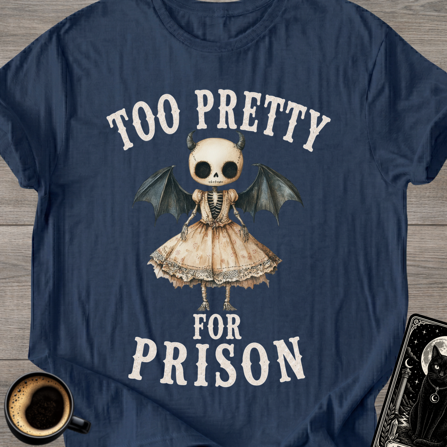 Too Pretty for Prison T-Shirt