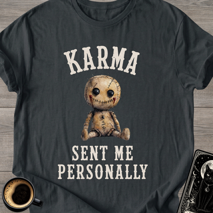 Karma Sent Me Personally T‑Shirt