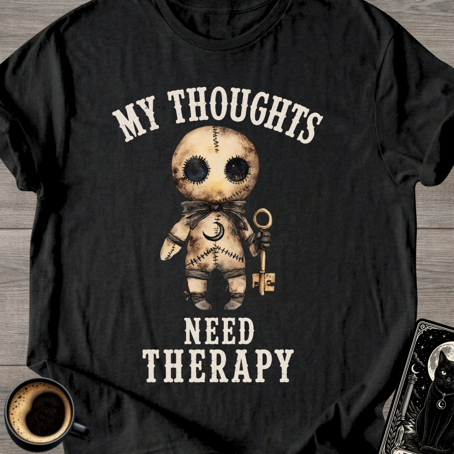 My Thoughts Need Therapy T-Shirt