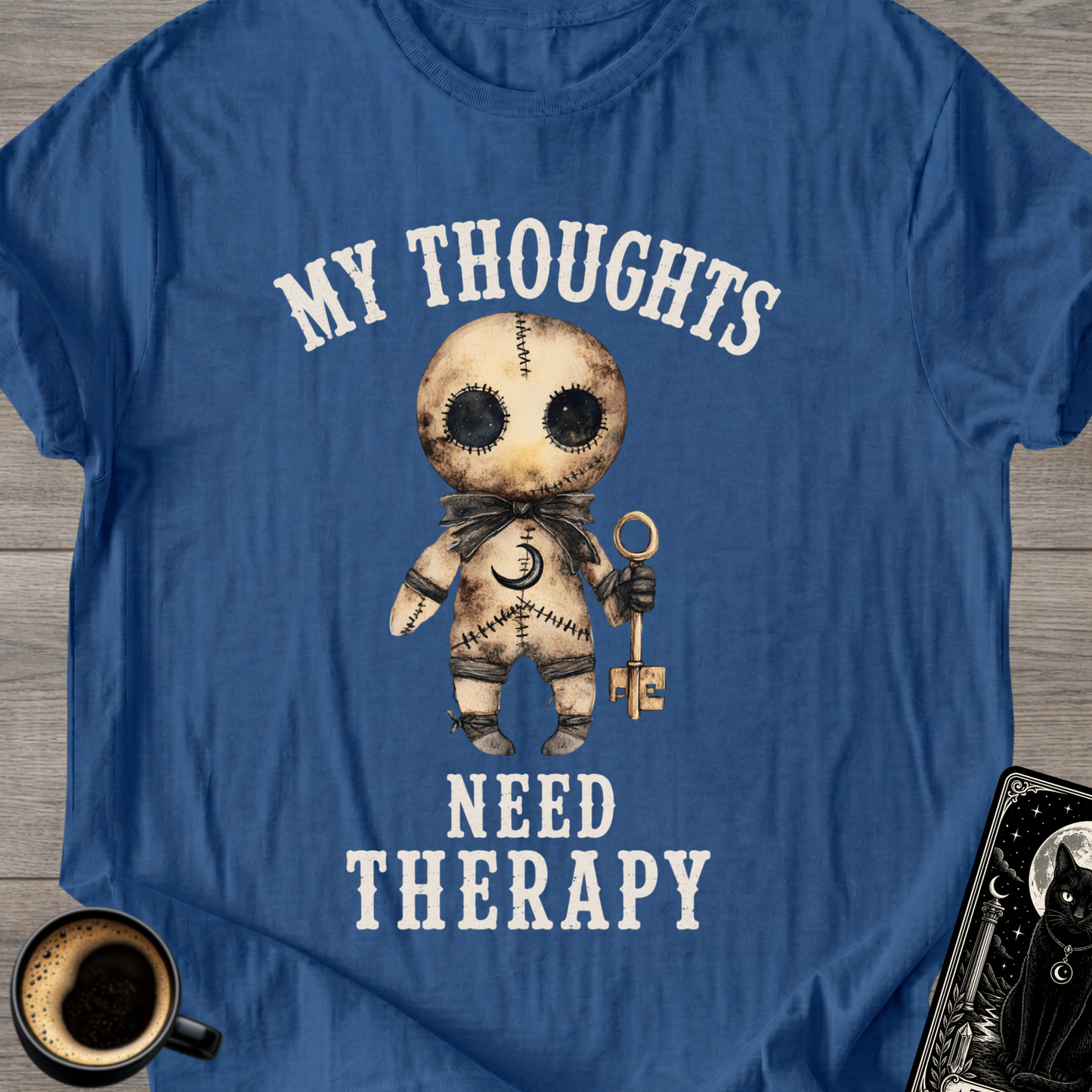 My Thoughts Need Therapy T-Shirt