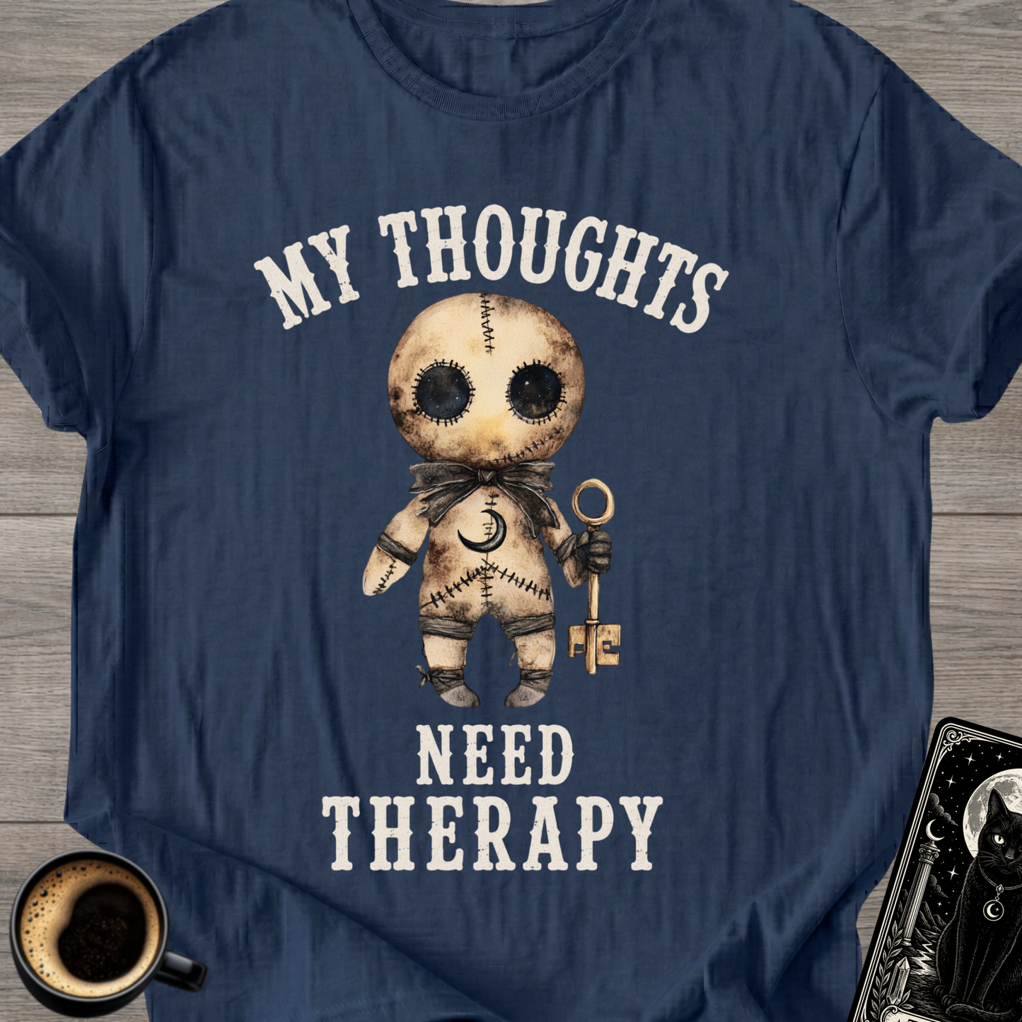 My Thoughts Need Therapy T-Shirt