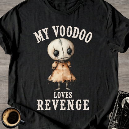 My Voodoo Loves Revenge T-Shirt
