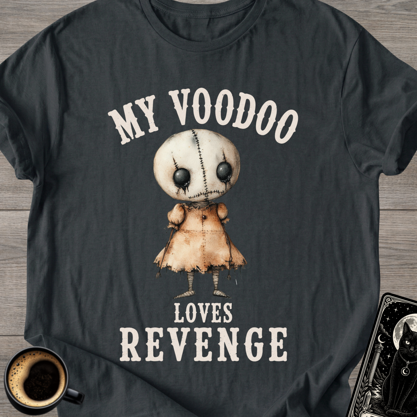 My Voodoo Loves Revenge T-Shirt
