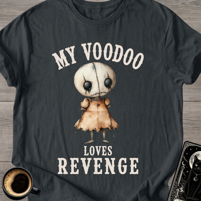 My Voodoo Loves Revenge T-Shirt