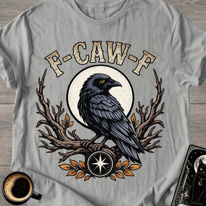 Raven 'F-CAW-F' T-Shirt
