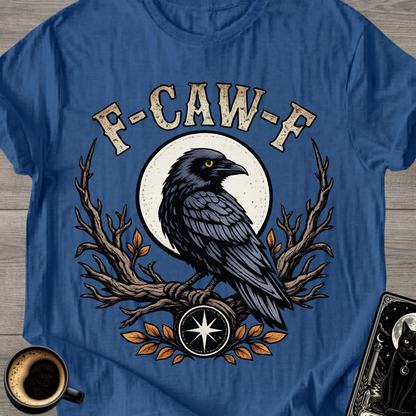 Raven 'F-CAW-F' T-Shirt