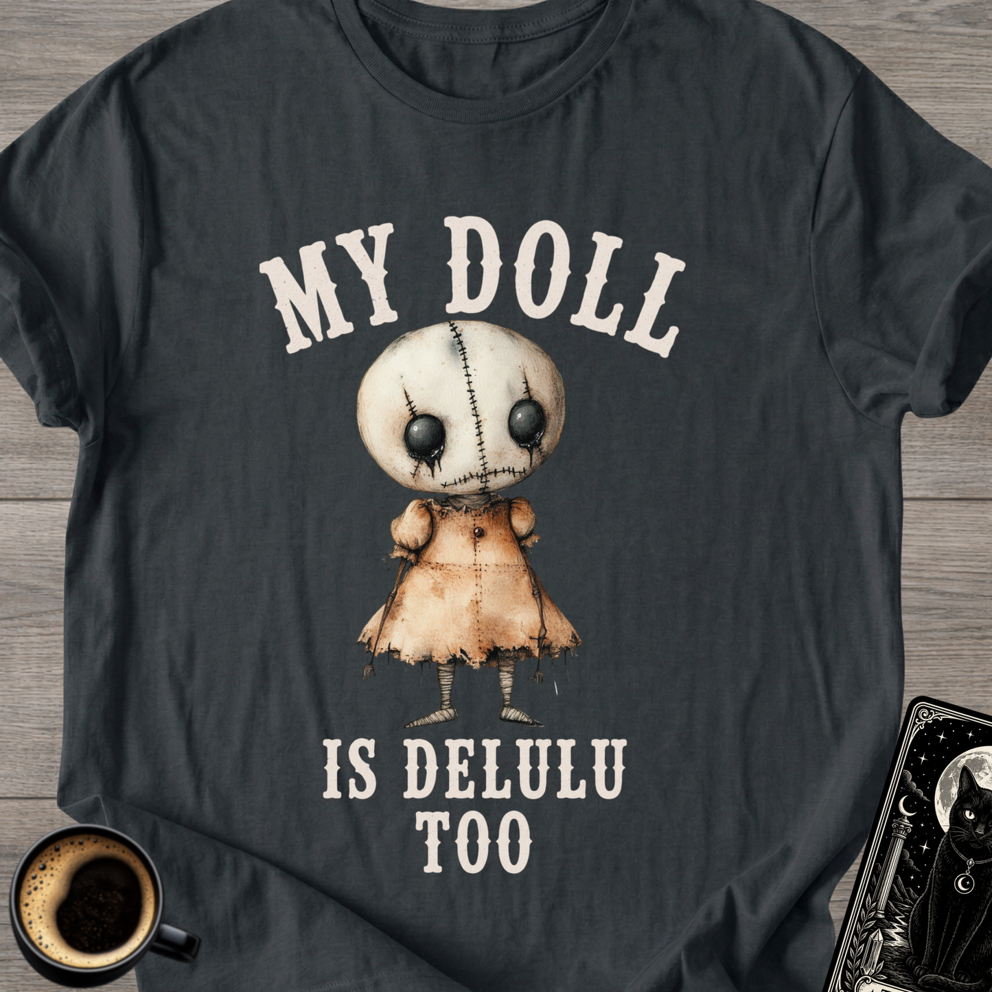My Doll is Delulu T-Shirt