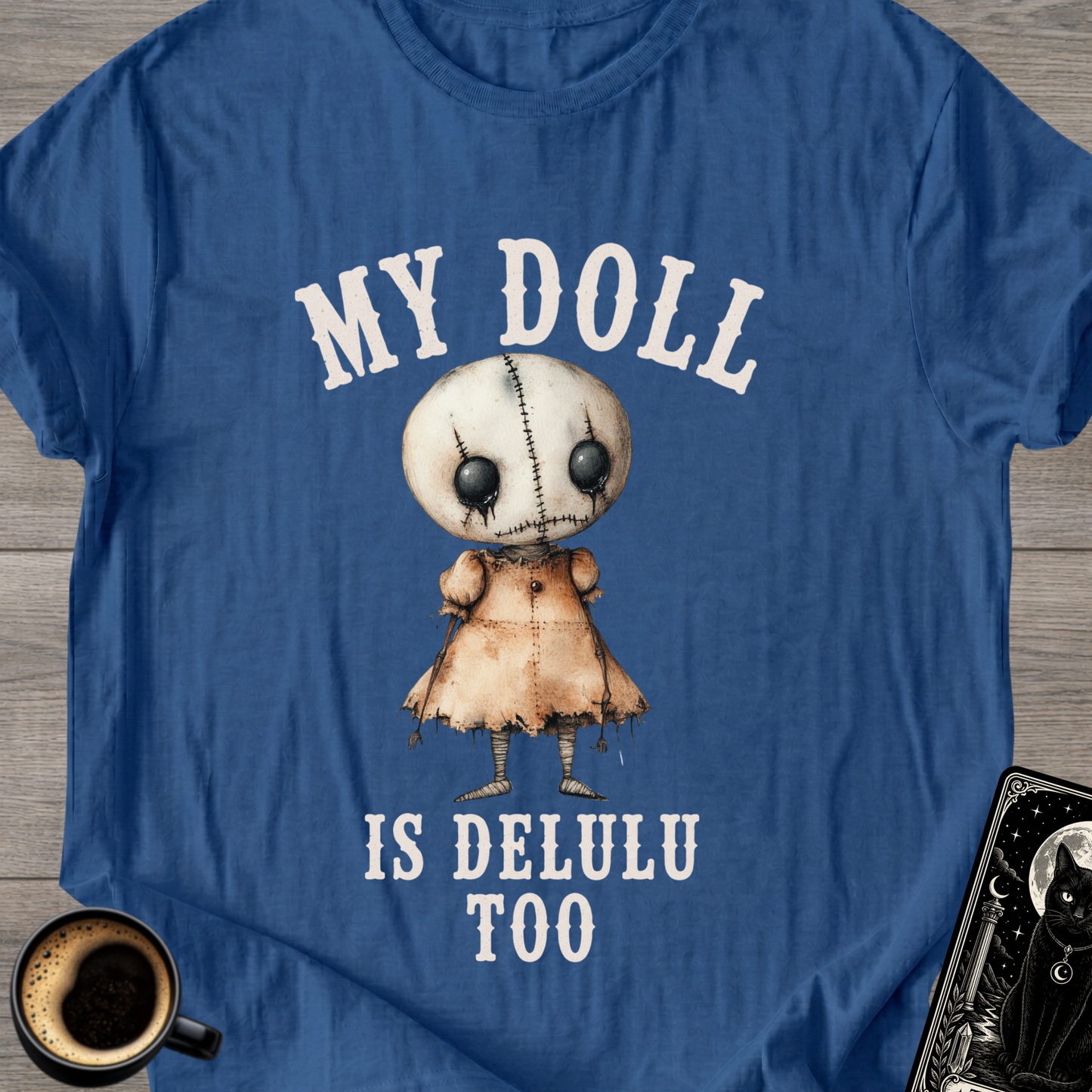 My Doll is Delulu T-Shirt