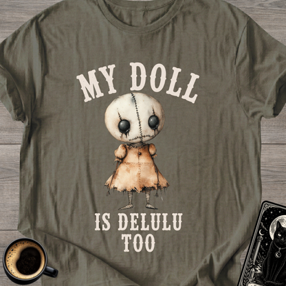 My Doll is Delulu T-Shirt