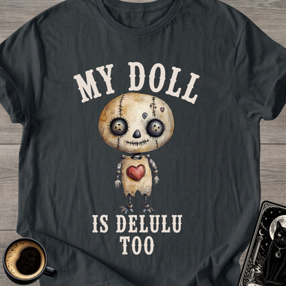 My Voodoo Doll Is Delulu T-Shirt