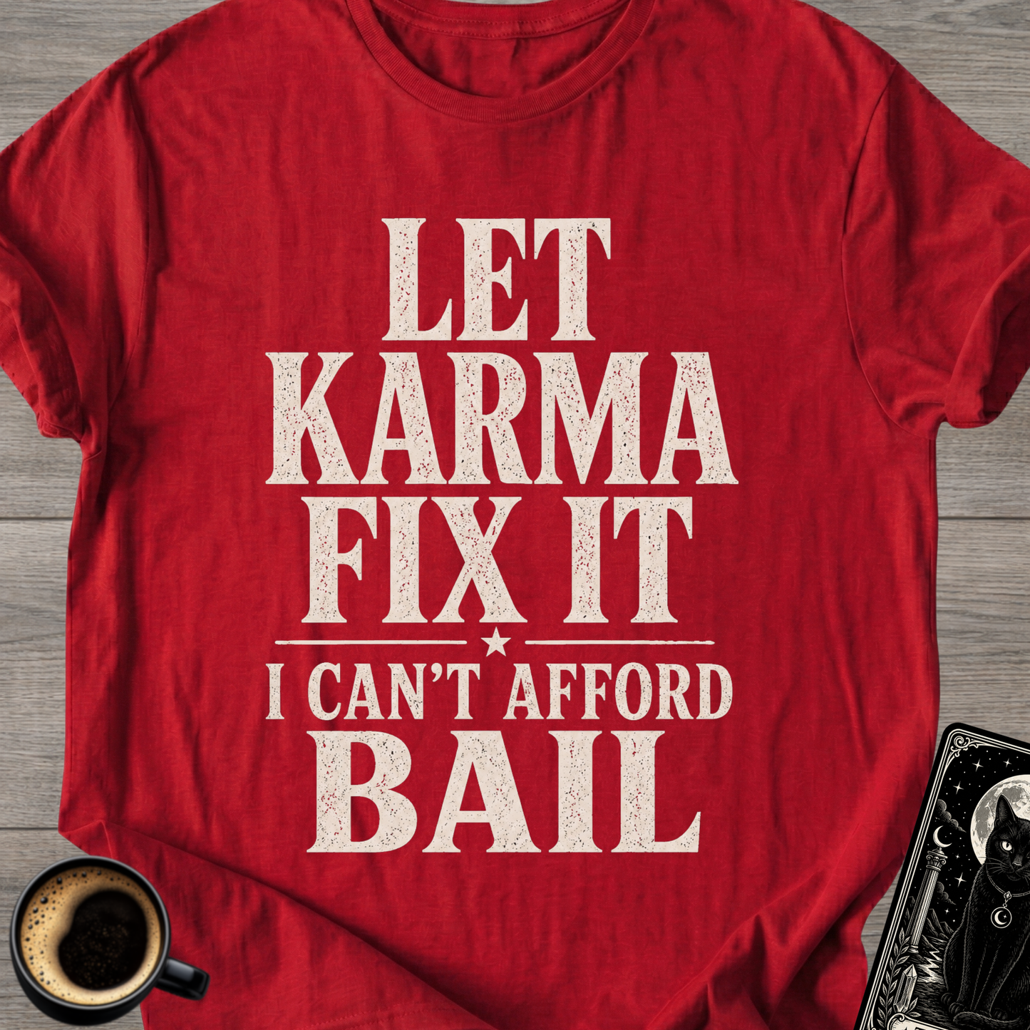 I Can't Afford Bail T-Shirt