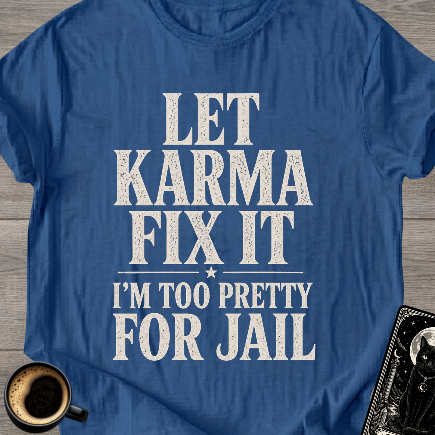 I’m Too Pretty for Jail T-Shirt