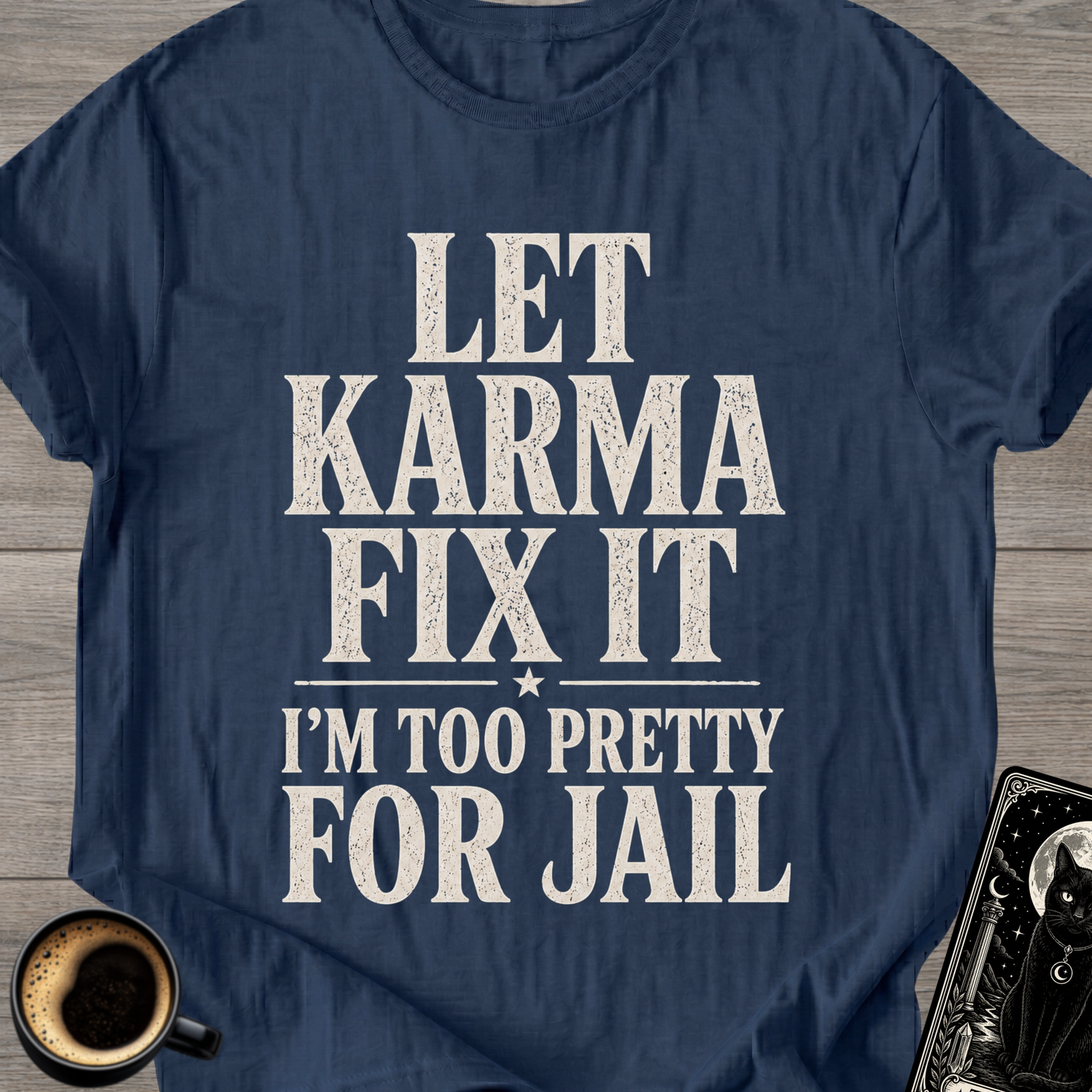 I’m Too Pretty for Jail T-Shirt