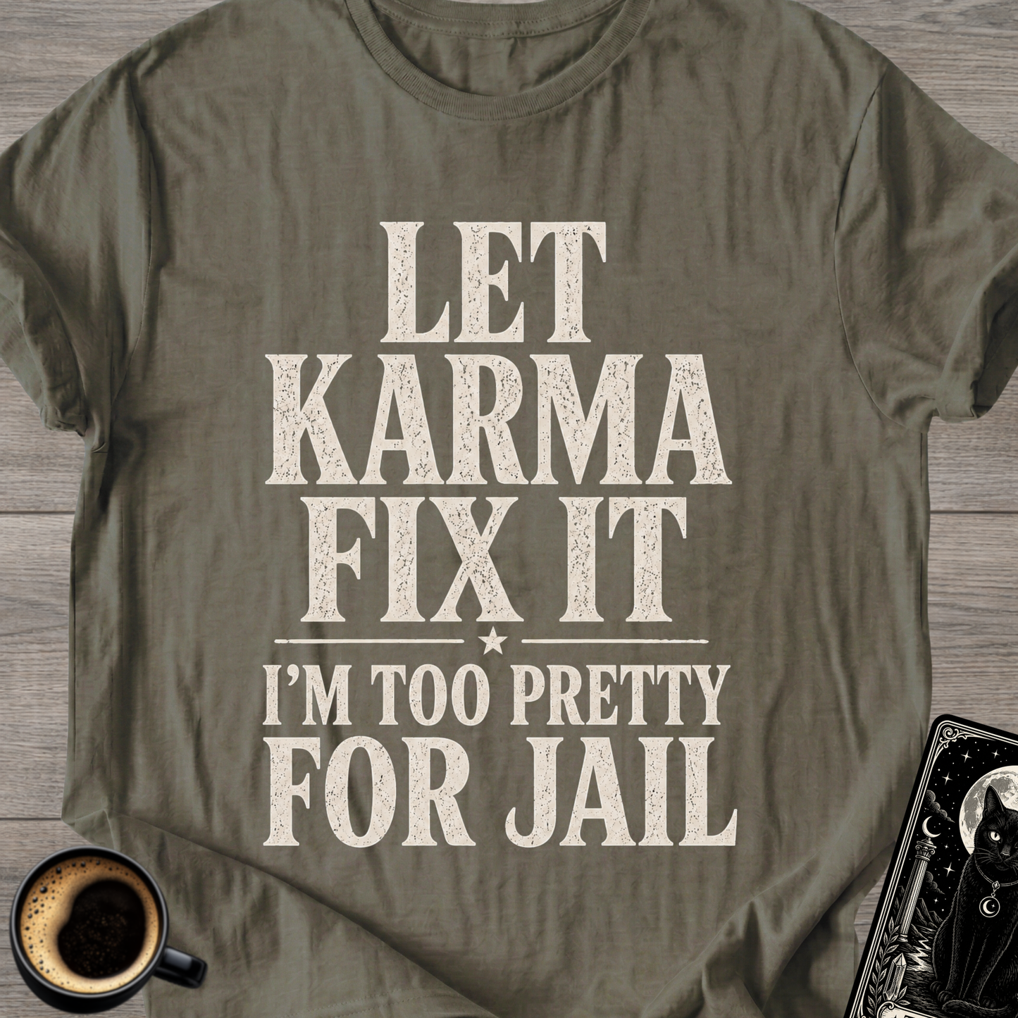 I’m Too Pretty for Jail T-Shirt