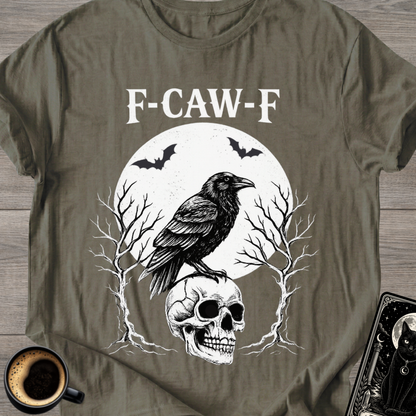 Raven 'F-CAW-F' Humor T-Shirt