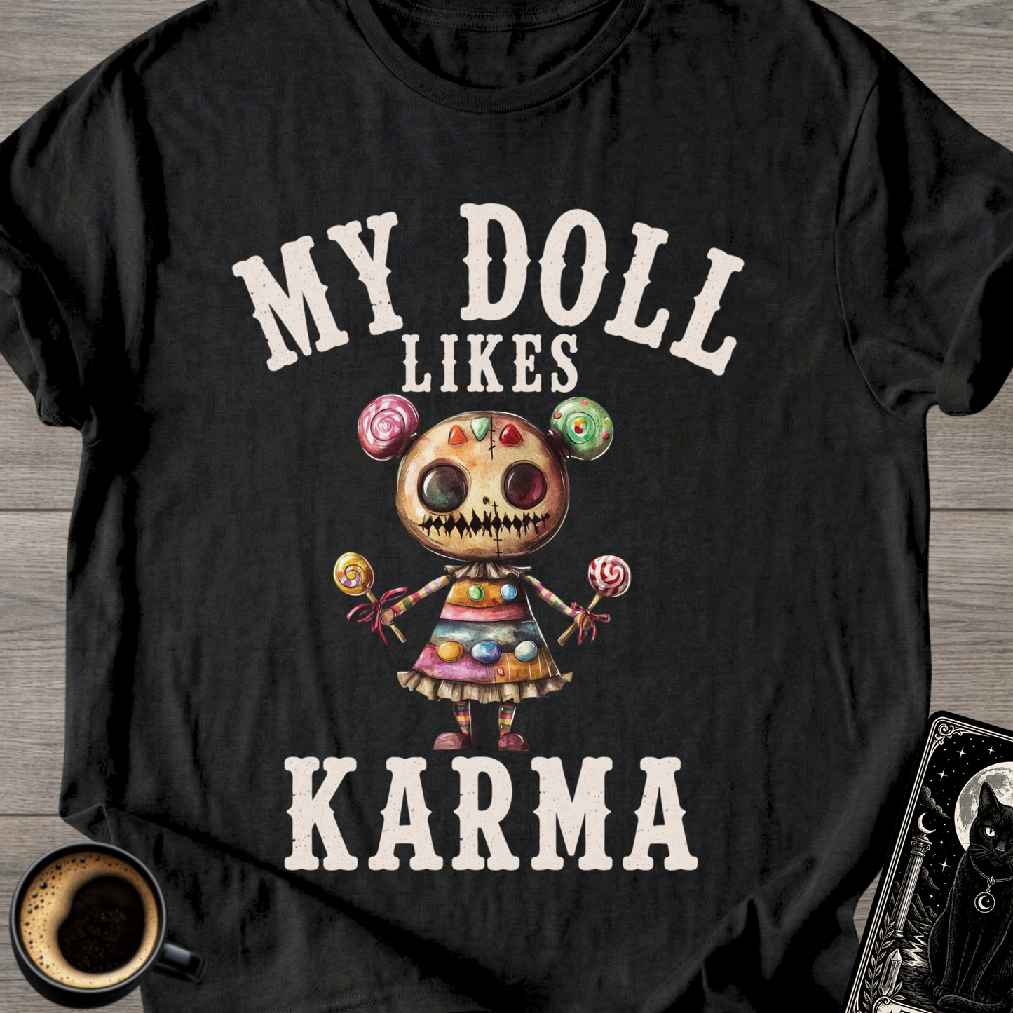 My Doll Likes Karma T-Shirt