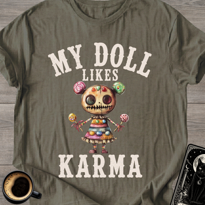 My Doll Likes Karma T-Shirt