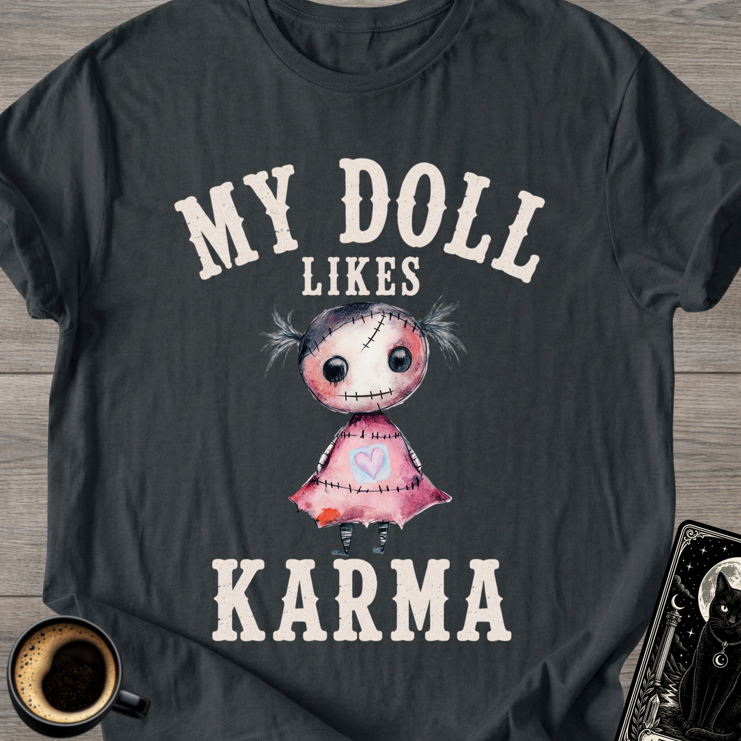 My Doll Likes Karma Voodoo T-Shirt
