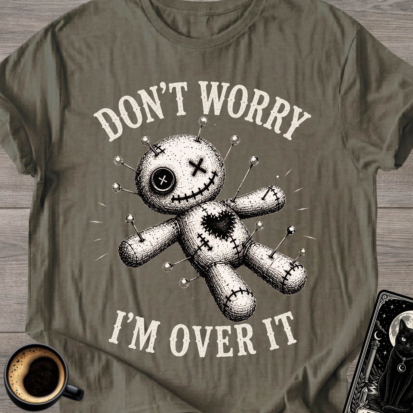 Don't Worry I'm Over It Voodoo T-Shirt