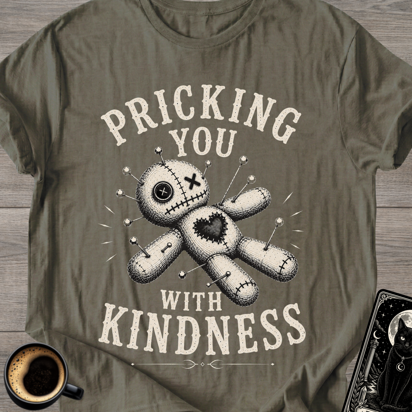 Pricking You With Kindness T-Shirt