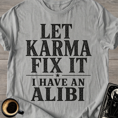 I Have an Alibi Funny T-Shirt